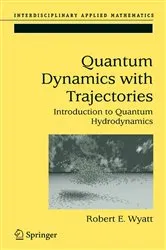 Book cover of Quantum Dynamics with Trajectories by Robert E. Wyatt