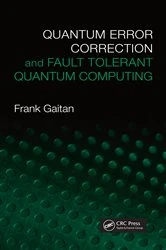 Book cover of Quantum Error Correction and Fault Tolerant Quantum Computing by Frank Gaitan