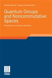 Book cover of Quantum Groups and Noncommutative Spaces by Matilde Marcolli