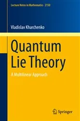 Book cover of Quantum Lie Theory by Vladislav Kharchenko