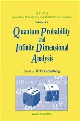 Book cover of Quantum Probability And Infinite-dimensional Analysis: Proceedings Of The Conference by Wolfgang Freudenberg