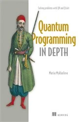 Book cover of Quantum Programming in Depth by Mariia Mykhailova