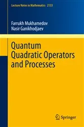 Book cover of Quantum Quadratic Operators and Processes by Farrukh Mukhamedov