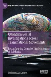 Book cover of Quantum-Social Investigations across Transnational Movements by Mehmet Akif Kumral