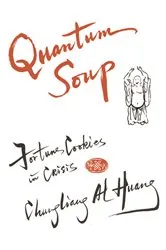 Book cover of Quantum Soup by Chungliang Al Al Huang