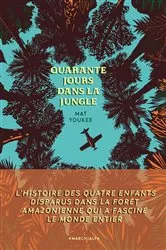 Book cover of Quarante jours dans la jungle by Unknown