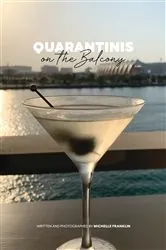 Book cover of Quarantinis on the Balcony by Michelle Franklin