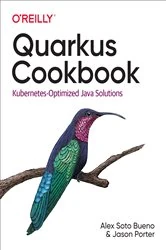 Book cover of Quarkus Cookbook by Alex Soto Bueno