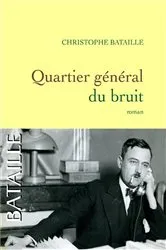 Book cover of Quartier général du bruit by Christophe Bataille