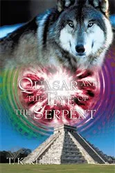 Book cover of Quasar and the Eye of the Serpent by T. K. Reed