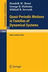 Book cover of Quasi-Periodic Motions in Families of Dynamical Systems by Hendrik W. Broer