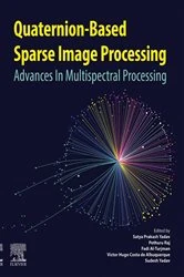 Book cover of Quaternion-Based Sparse Image Processing by Satya Prakash Yadav