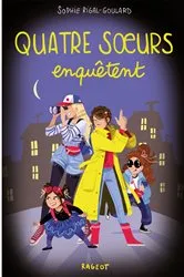 Book cover of Quatre soeurs enquêtent by Sophie Rigal-Goulard