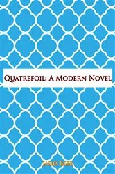 Book cover of Quatrefoil: A Modern Novel by Unknown