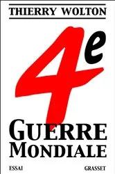 Book cover of Quatrième guerre mondiale by Thierry Wolton