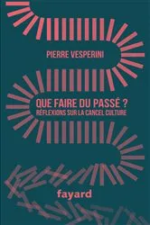 Book cover of Que faire du passé ? by Pierre Vesperini