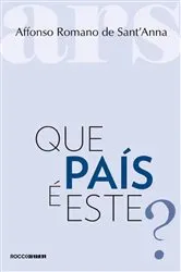 Book cover of Que País é Este? by Affonso Romano de Sant'Anna