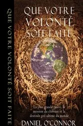 Book cover of Que Votre volonté soit faite by Daniel O'Connor