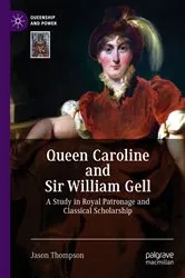Book cover of Queen Caroline and Sir William Gell by Jason Thompson