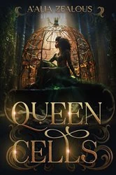 Book cover of Queen Cells by Aalia Zealous