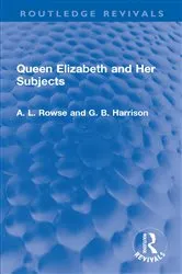 Book cover of Queen Elizabeth and Her Subjects by A. L. Rowse