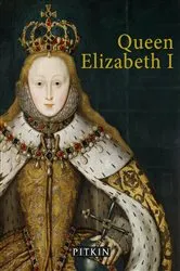 Book cover of Queen Elizabeth I by Paul Kendall