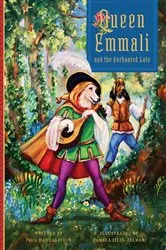 Book cover of Queen Emmali and the Enchanted Lute by Mandelstein, Paul,