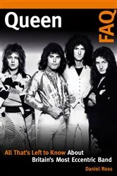 Book cover of Queen FAQ by Daniel Ross
