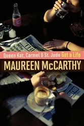 Book cover of Queen Kat, Carmel and St Jude Get a Life by Maureen McCarthy