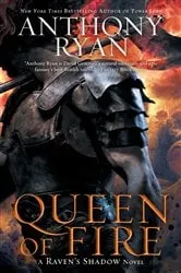 Book cover of Queen of Fire by Anthony Ryan
