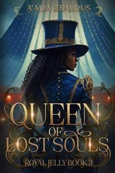 Book cover of Queen of Lost Souls by Aalia Zealous