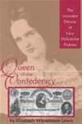 Book cover of Queen of the Confederacy by Elizabeth Wittenmyer Lewis