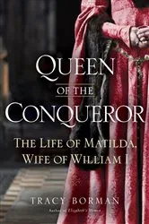Book cover of Queen of the Conqueror by Tracy Joanne Borman