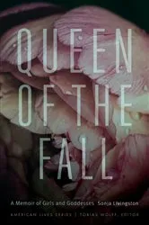 Book cover of Queen of the Fall by Sonja Livingston