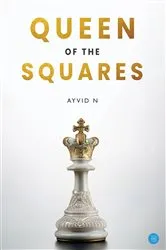 Book cover of Queen Of The Squares by Ayvid N