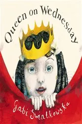 Book cover of Queen on Wednesday by Gabi Swiatkowska