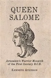 Book cover of Queen Salome by Kenneth Atkinson