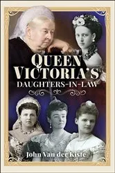 Book cover of Queen Victoria’s Daughters-in-Law by Unknown