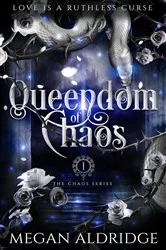 Book cover of Queendom of Chaos by Megan Aldridge