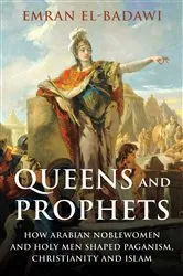 Book cover of Queens and Prophets by Emran Iqbal El-Badawi