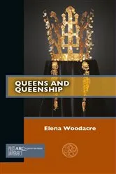 Book cover of Queens and Queenship by Elena Woodacre