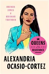 Book cover of Queens of the Resistance: Alexandria Ocasio-Cortez by Brenda Jones