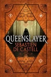 Book cover of Queenslayer by Sebastien de Castell