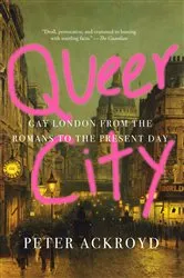 Book cover of Queer City by Peter Ackroyd