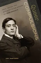 Book cover of Queer Compulsions by Amy H. Sueyoshi