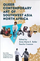 Book cover of Queer Contemporary Art of Southwest Asia North Africa by Anne Marie Butler