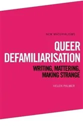 Book cover of Queer Defamiliarisation by Helen Palmer
