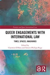 Book cover of Queer Engagements with International Law by Claerwen O'Hara