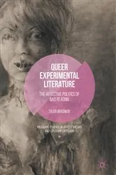 Book cover of Queer Experimental Literature by Teagan Bradway