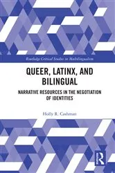 Book cover of Queer, Latinx, and Bilingual by Holly Cashman